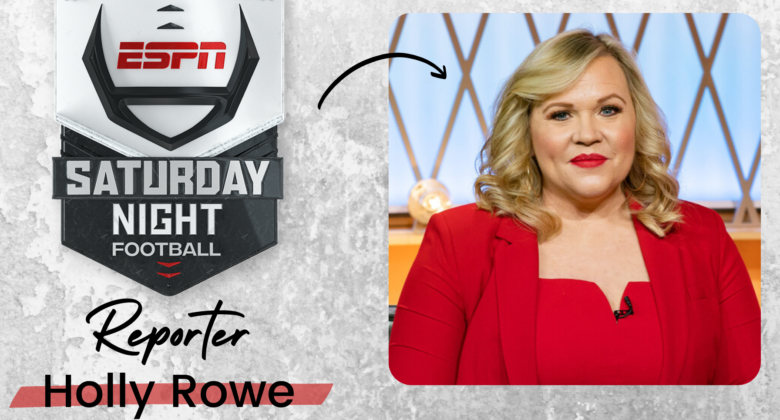 Holly Rowe is joining Saturday Night Football.